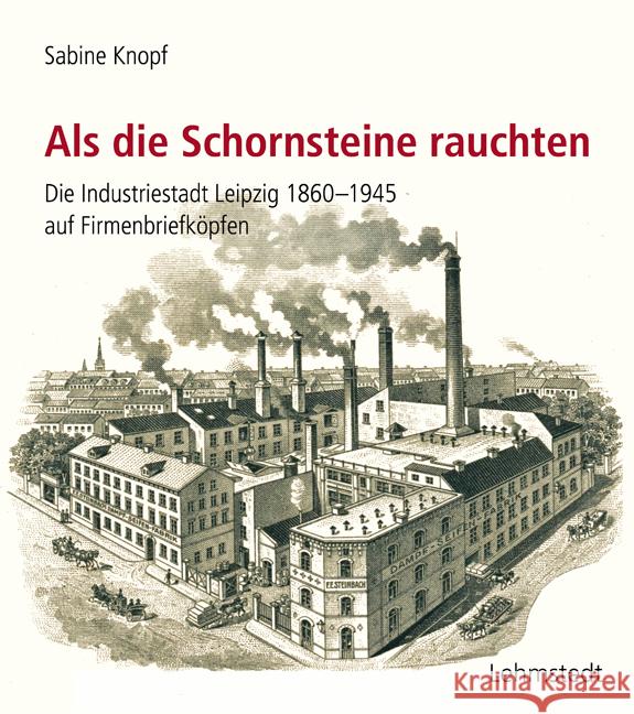 Als die Schornsteine rauchten Knopf, Sabine 9783957971371