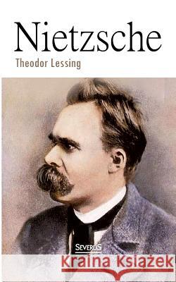 Nietzsche Theodor Lessing 9783958010277 Severus