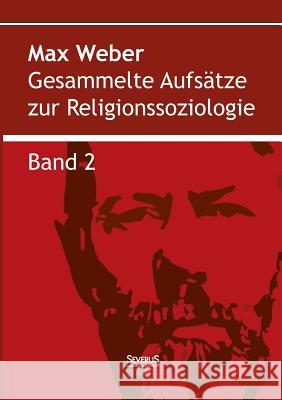 Gesammelte Aufsätze zur Religionssoziologie. Band 2: Hinduismus und Buddhismus Weber, Max 9783958010994