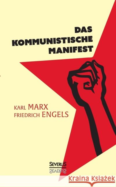 Das kommunistische Manifest Karl Marx Friedrich Engels 9783958012103 Severus