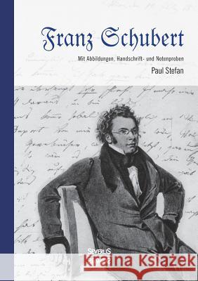 Franz Schubert Paul Stefan 9783958014169