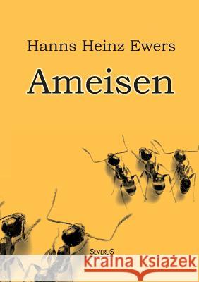 Ameisen Hanns Heinz Ewers 9783958014503