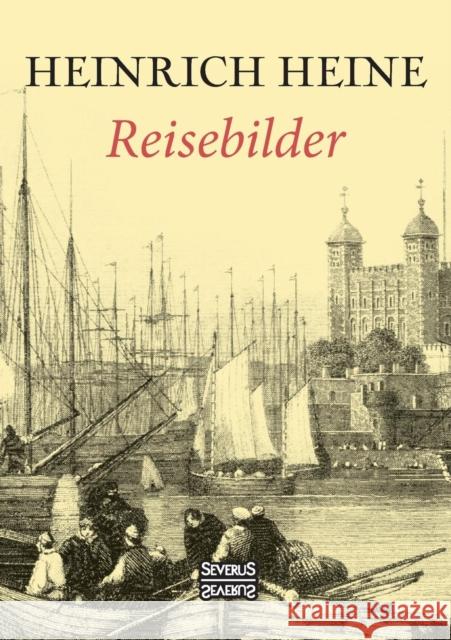 Reisebilder Heinrich Heine 9783958014626 Severus