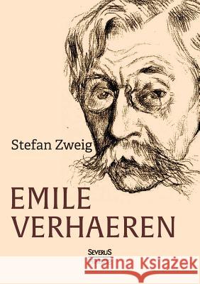 Emile Verhaeren Stefan Zweig 9783958014923 Severus