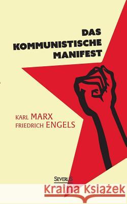 Manifest der Kommunistischen Partei: Jubiläumsausgabe Marx, Karl 9783958015319 Severus