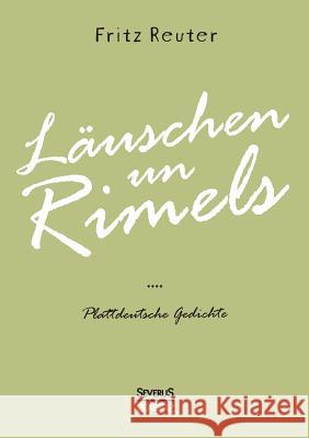 Läuschen un Rimels - Teil 1 und 2: Plattdeutsche Gedichte Reuter, Fritz 9783958015555 Severus