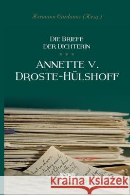 Briefe der Dichterin Annette von Droste-Hülshoff Annette Von Droste-Hülshoff 9783958016828 Severus