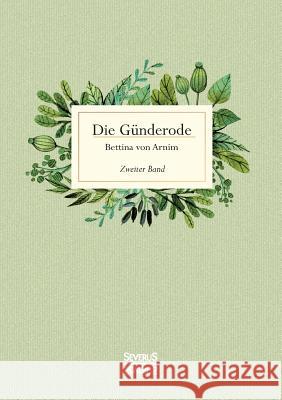 Die Günderode: Zweiter Band Bettina Von Arnim 9783958017016 Severus