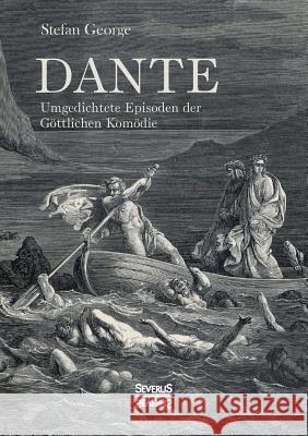 Dante. Umgedichtete Episoden der Göttlichen Komödie Stefan George 9783958017962 Severus