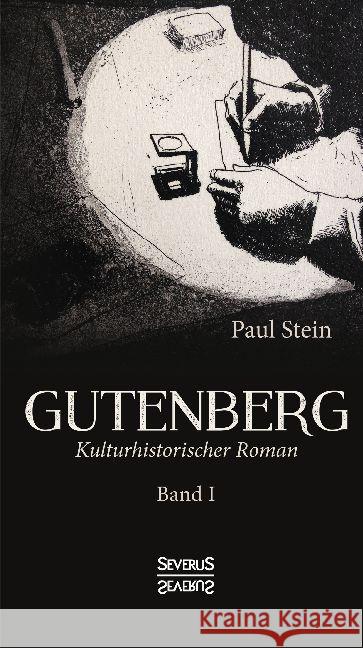 Gutenberg. Bd.1 : Kulturhistorischer Roman Stein, Paul 9783958018013 Severus