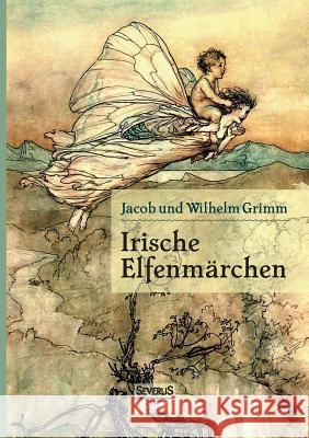 Irische Elfenmärchen: Im Original 