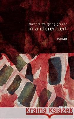 In Anderer Zeit Geisler, Michael Wolfgang 9783958020184