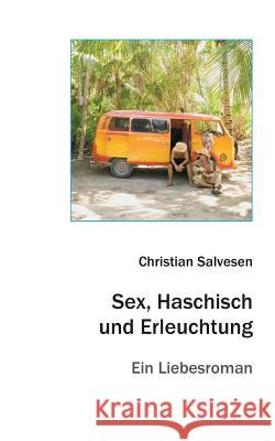 Sex, Haschisch Und Erleuchtung Salvesen, Christian 9783958020221