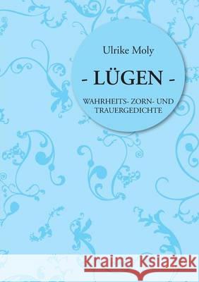 Lügen Moly, Ulrike 9783958021327 Tao.de in J. Kamphausen