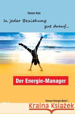 Der Energie-Manager Hatz, Rainer 9783958024755