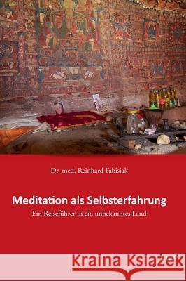 Meditation als Selbsterfahrung Fabisiak, Med Reinhard 9783958027565 Tao.de in J. Kamphausen