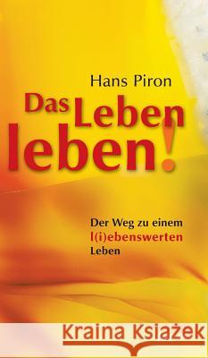 Das LEBEN leben! Piron, Hans 9783958029453