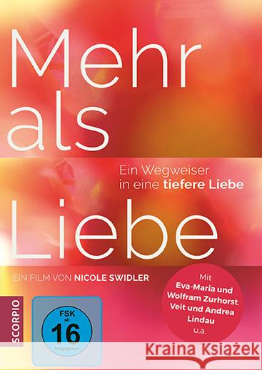Mehr als Liebe, DVD : Ein Wegweiser in eine tiefere Liebe. DE Swidler, Nicole 9783958030107