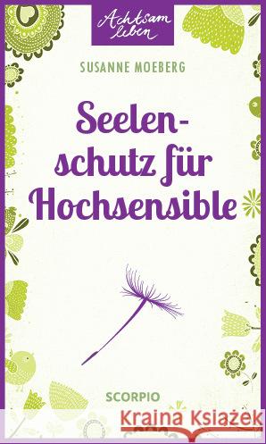 Seelenschutz für Hochsensible Moeberg, Susanne 9783958030800 scorpio