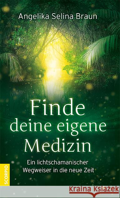 Finde deine eigene Medizin Braun, Angelika Selina 9783958034198