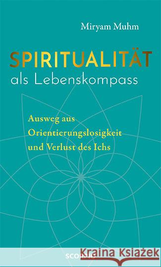 Spiritualität als Lebenskompass Muhm, Miryam 9783958034655