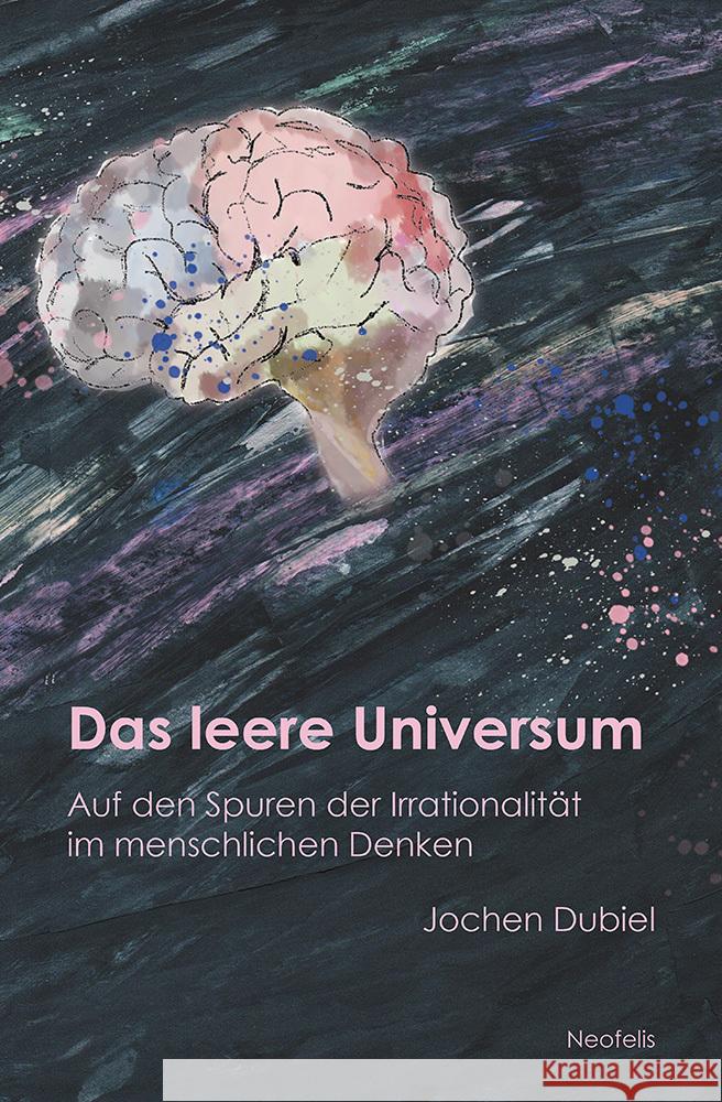 Das leere Universum Dubiel, Jochen 9783958084308