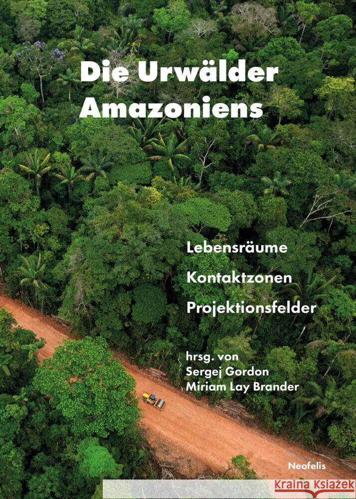 Die Urwälder Amazoniens Abdo García, María Fernanda, Welge, Jobst, Lay Brander, Miriam 9783958084322 Neofelis