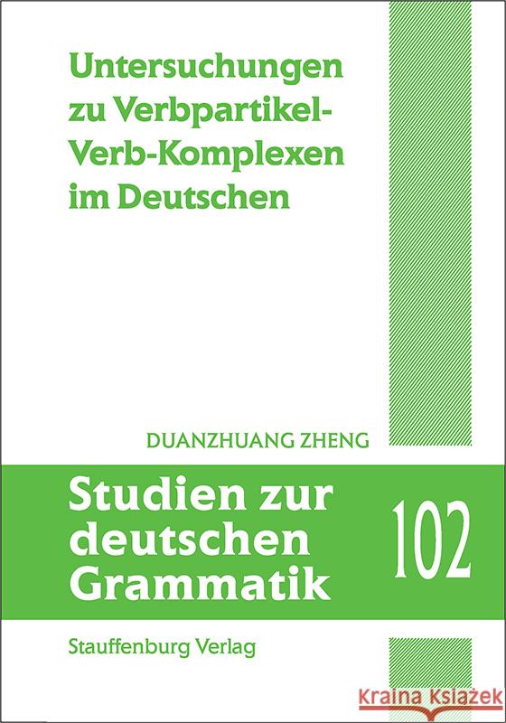 Untersuchungen zu Verbpartikel-Verb-Komplexen im Deutschen Zheng, Duanzhuang 9783958095533