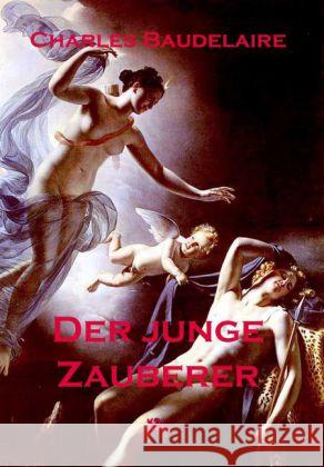 Der junge Zauberer Baudelaire, Charles 9783958160293