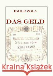 Das Geld : 18. Band des Rougon-Macquart-Romanzyklus Zola, Emile 9783958161740