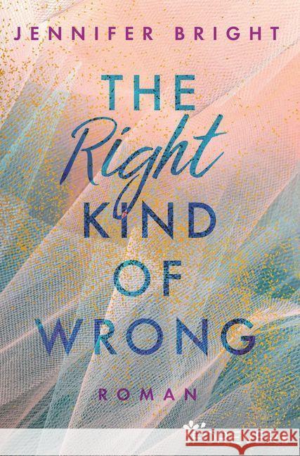 The Right Kind of Wrong : Roman Bright, Jennifer 9783958185364