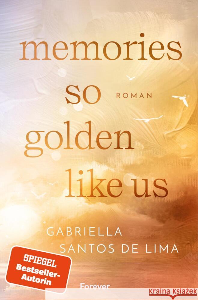 Memories So Golden Like Us Santos de Lima, Gabriella 9783958188242