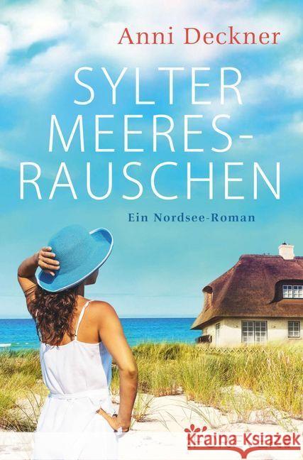 Sylter Meeresrauschen : Ein Nordsee-Roman Deckner, Anni 9783958189393 Forever