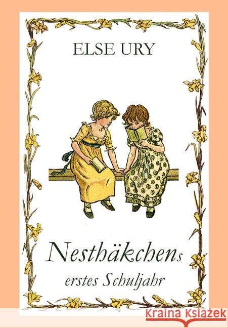 Nesthäkchens erstes Schuljahr Ury, Else 9783958221024 Omnium