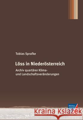 Löss in Niederösterreich Tobias Sprafke 9783958260382 Wurzburg University Press