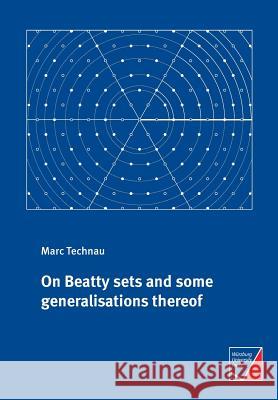 On Beatty sets and some generalisations thereof Marc Technau 9783958260887 Wurzburg University Press