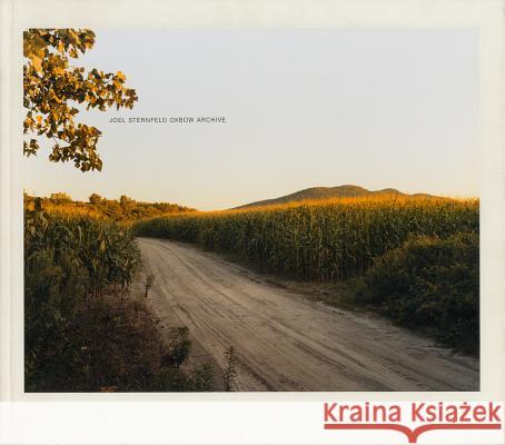 Joel Sternfeld: Oxbow Archive Joel Sternfeld 9783958290204 Steidl Dap