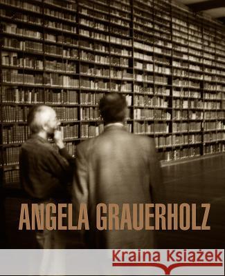 Angela Grauerholz Eduardo Ralickas Angela Grauerholz 9783958291225 Steidl Dap