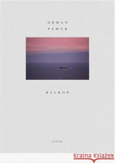 Orhan Pamuk: Balkon Orhan Pamuk 9783958293991 Steidl Publishers