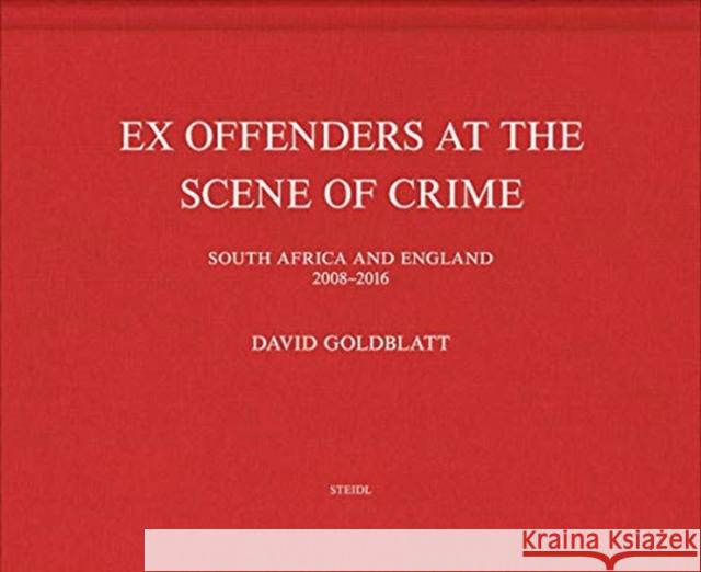 David Goldblatt: Ex Offenders  9783958295582 Steidl Publishers