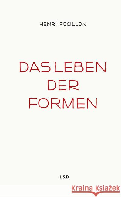 Das Leben der Formen Focillon, Henri 9783958295896 L.S.D