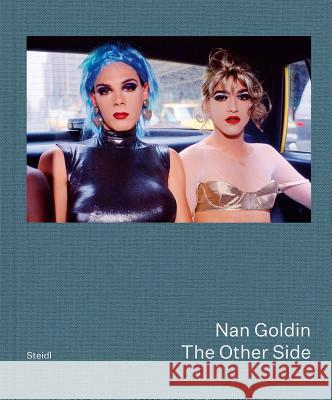 Nan Goldin: The Other Side Goldin, Nan 9783958296138 Steidl