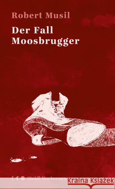 Der Fall Moosbrugger Musil, Robert 9783958297807 Steidl