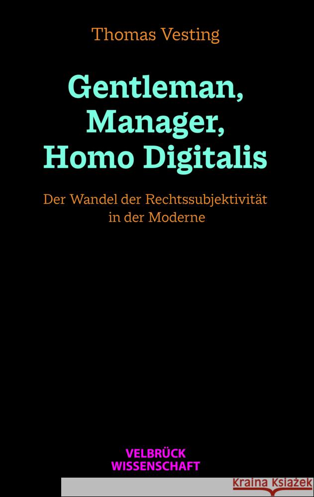 Gentleman, Manager, Homo Digitalis Vesting, Thomas 9783958322400 Velbrück