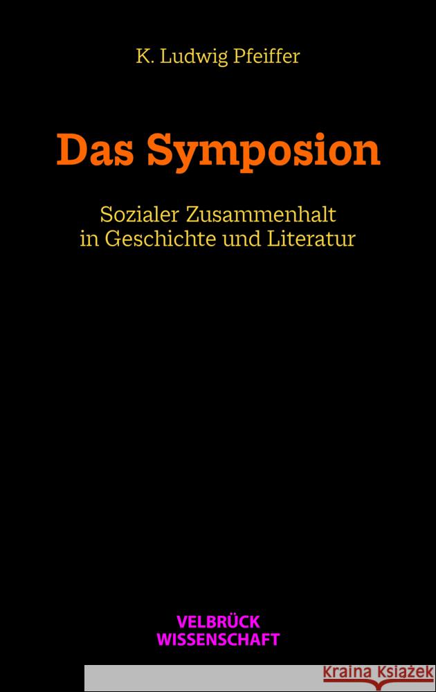 Das Symposion Pfeiffer, K. Ludwig 9783958322646