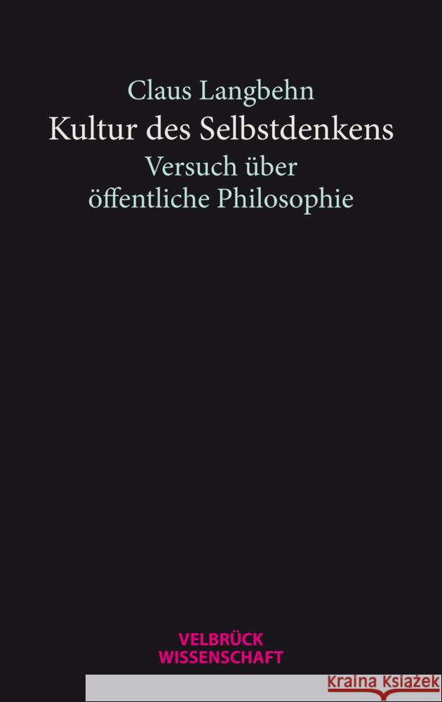 Kultur des Selbstdenkens Langbehn, Claus 9783958323070 Velbrück