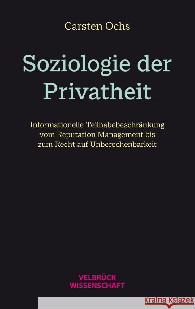 Soziologie der Privatheit Ochs, Carsten 9783958323094