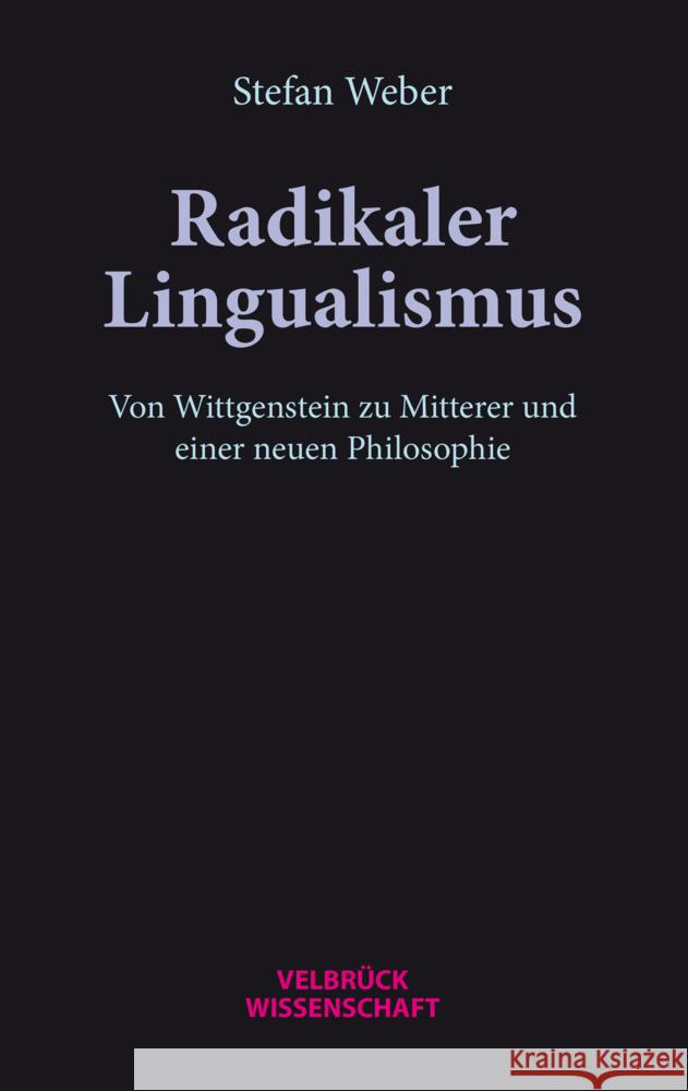 Radikaler Lingualismus Weber, Stefan 9783958323155