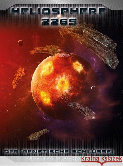 Heliosphere 2265 - Der Helix-Zyklus - Der genetische Schlüssel Suchanek, Andreas 9783958343221 Greenlight Press