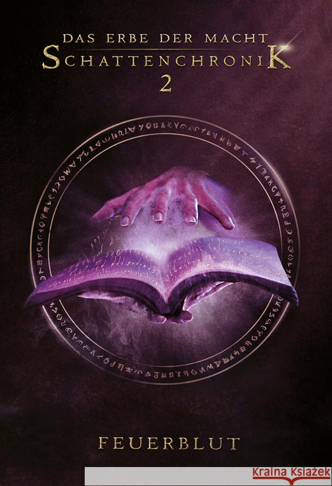 Das Erbe der Macht - Schattenchronik 2: Feuerblut Suchanek, Andreas 9783958344723